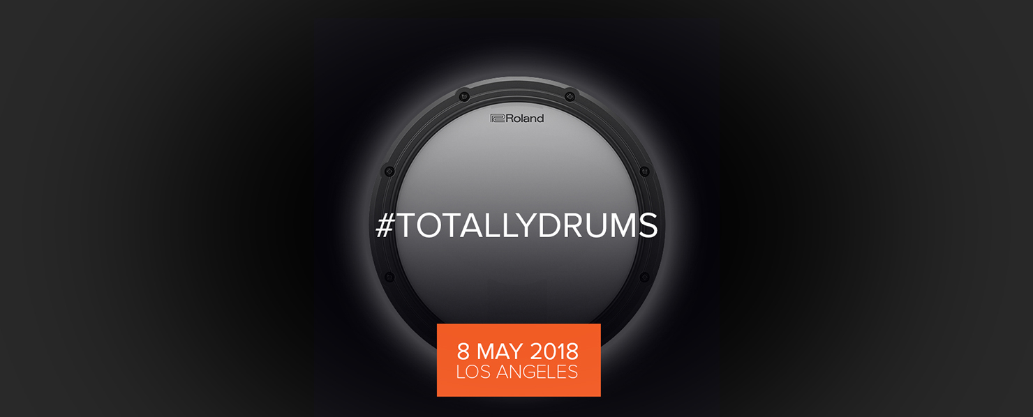 Roland Announces #TotallyDrums Event and Live Keynote Game-Changing V-Drums Instruments to Debut May 8