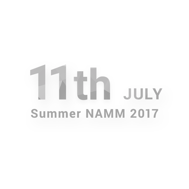 11th JULY SUMMER NAMM 2017