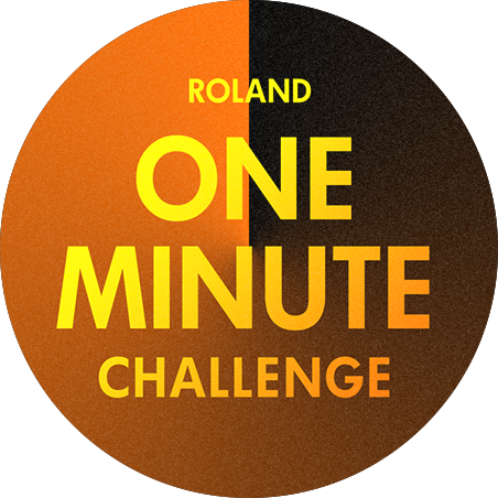ROLAND ONE MINUTE CHALLENGE